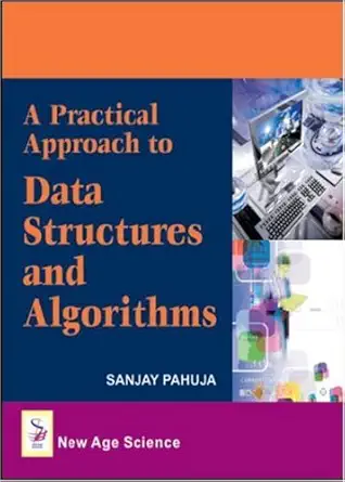 a practical approach to data structures and algorithms 1st edition r pahuja 1906574049, 978-1906574048