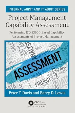 project management capability assessment performing iso 33000 based capability assessments of project