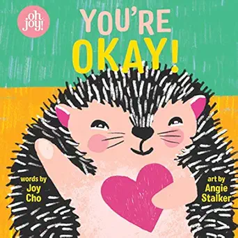 youre okay an oh joy book 1st edition joy cho ,angie stalker 1338356364, 978-1338356366