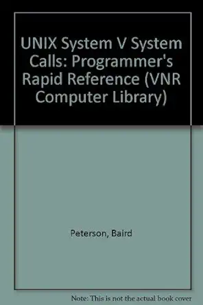 unix system v system calls programmers rapid reference 1st edition baird peterson 0442009097, 978-0442009090