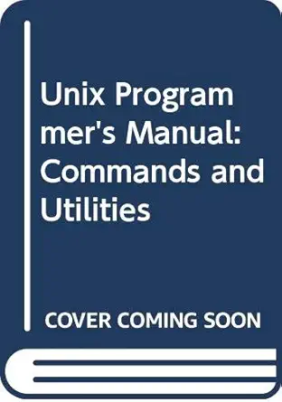 unix programmers manual commands and utilities 1st edition steven v earhart 0030093171, 978-0030093173
