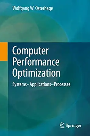 computer performance optimization systems applications processes 1st edition wolfgang w osterhage 3642299709,