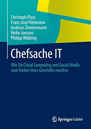 chefsache it wie sie cloud computing und social media zum treiber ihres gescha fts machen 1st edition
