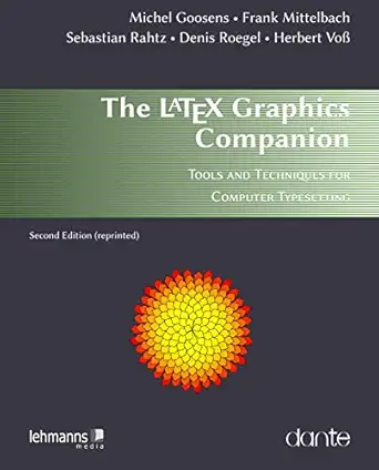 the latex graphics companion tools and techniques for computer typesetting 1st edition michel goossens ,frank