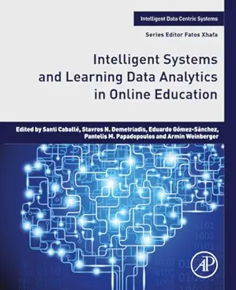 intelligent systems and learning data analytics in online education 1st edition santi caballa c ,stavros n