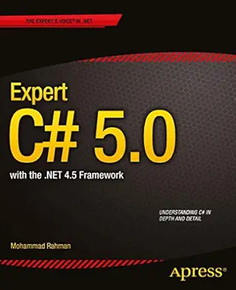 expert c# 5 0 with the net 4 5 framework 1st edition mohammad rahman 1430248602, 978-1430248606