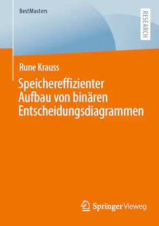 speichereffizienter aufbau von bina ren entscheidungsdiagrammen 1st edition rune krauss 3658431202,