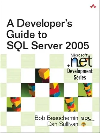 a developers guide to sql server 2005 1st edition bob beauchemin ,dan sullivan 0321382188, 978-0321382184