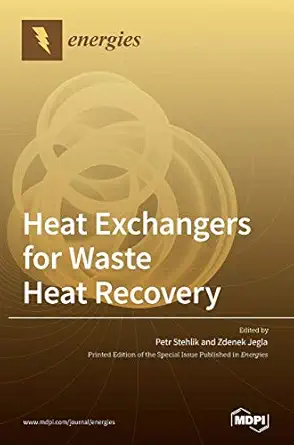 heat exchangers for waste heat recovery 1st edition petr stehlik ,zdenek jegla 3039364758, 978-3039364756