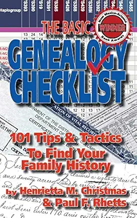 the basic genealogy checklist 101 tips and tactics to find your family history 1st edition henrietta m