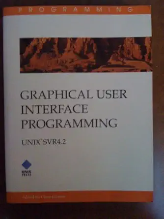 graphical user interface programming unix svr 4 2 1st edition claro gomez 0130426989, 978-0130426987