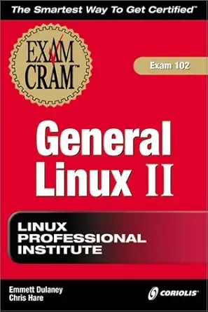 lpi general linux ii exam cram 1st edition emmett dulaney ,chris hare 1576109623, 978-1576109625