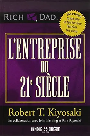 lentreprise du 21e sia cle 1st edition robert t kiyosaki ,john flemingkim kiyosakijocelyne roy 2892257824,