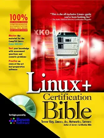 linux+ certification bible 1st edition trevor kay 0764548816, 978-0764548819