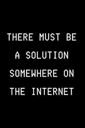 there must be a solution somewhere on the internet funny developer notebook gift idea for programmer 120