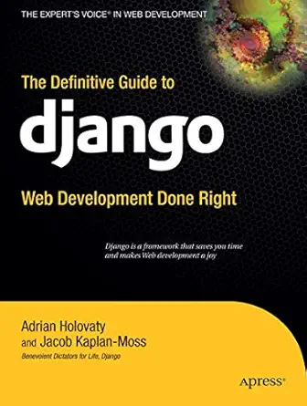 the definitive guide to django web development done right 1st edition jacob kaplan moss ,adrian holovaty
