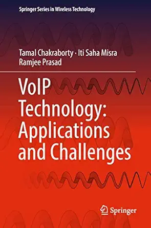 voip technology applications and challenges 1st edition tamal chakraborty ,iti saha misra ,ramjee prasad