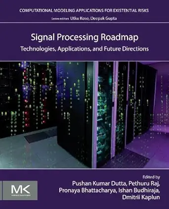 signal processing roadmap technologies applications and future directions 1st edition pushan kumar dutta phd