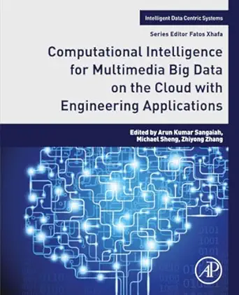 computational intelligence for multimedia big data on the cloud with engineering applications 1st edition