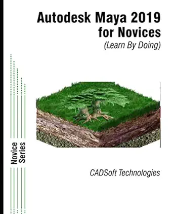 autodesk maya 2019 for novices 1st edition cadsoft technologies 1640570705, 978-1640570702