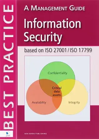 information security based on iso 27001/iso 17799 a management guide 1st edition alan calder ,jan van bon