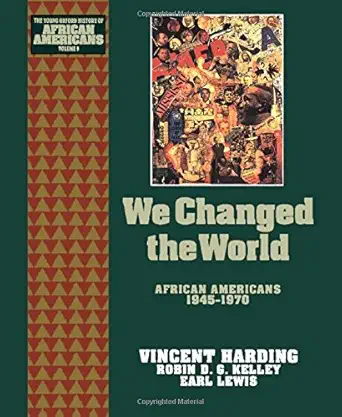 we changed the world african americans 1945 1970 1st edition vincent harding 0195087968, 978-0195087963