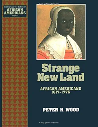 strange new land african americans 1617 1776 1st edition peter h wood 0195087003, 978-0195087000