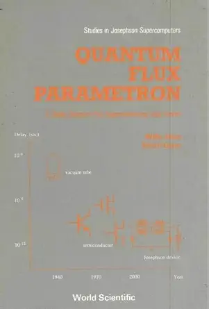 quantum flux parametron a single quantum flux superconducting logic device 1st edition eiichi goto ,willy