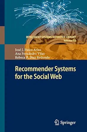 recommender systems for the social web 1st edition josa c j pazos arias ,ana ferna ndez vilas ,rebeca p da az