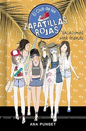 el club de las zapatillas rojas 19 vacaciones with friends 1st edition ana punset 8418318759, 978-8418318757
