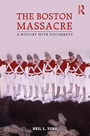 the boston massacre 1st edition neil l l york 0415873495, 978-0415873499