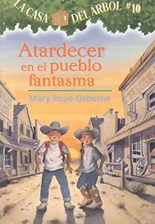 atardecer en el pueblo fantasma / ghost town at sundown 1st edition mary pope osborne ,sal murdocca ,marcela