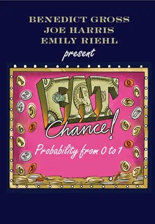 fat chance probability from 0 to 1 1st edition benedict gross ,joe harris ,emily riehl 1108728189,