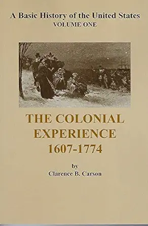 the colonial experience 1607 1774 1st edition clarence b carson 1931789096, 978-1931789097
