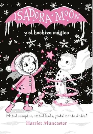 isadora moon y el hechizo ma gico / isadora moon makes winter magic 1st edition harriet muncaster 8420487600,