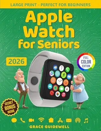 apple watch for seniors 1st edition grace guidewell 1923510592, 978-1923510593