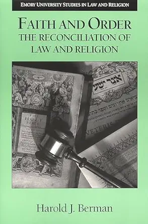 faith and order the reconciliation of law and religion 1st edition harold j berman 0802848524, 978-0802848529