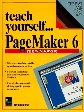 teach yourself pagemaker 6 for windows 95 1st edition david browne 1558284192, 978-1558284197