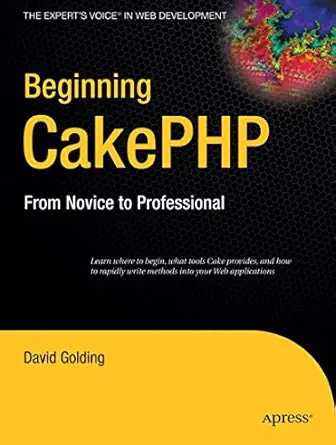 beginning cakephp from novice to professional 1st edition david golding 1430209771, 978-1430209775