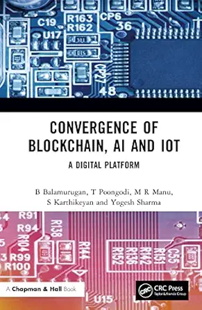 convergence of blockchain ai and iot a digital platform 1st edition b balamurugan ,t poongodi ,m r manu ,s