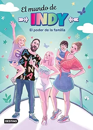 el mundo de indy el poder de la familia 1st edition el mundo de indy 8408251880, 978-8408251880