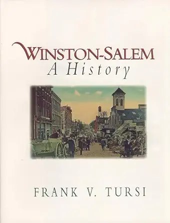 winston salem a history 1st edition frank v tursi 0895871157, 978-0895871152