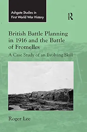 british battle planning in 1916 and the battle of fromelles 1st edition roger lee 0367598981, 978-0367598983