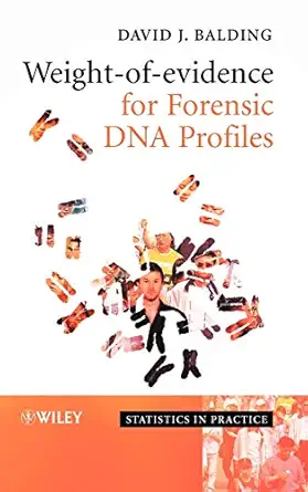 weight of evidence for forensic dna profiles 1st edition david j balding 0470867647, 978-0470867648