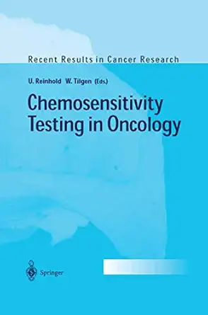 chemosensitivity testing in oncology 1st edition uwe reinhold ,wolfgang tilgen 3540434682, 978-3540434689