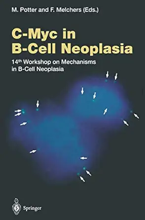 c myc in b cell neoplasia 14th workshop on mechanisms in b cell neoplasia 1st edition michael potter ,fritz