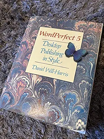 wordperfect 5 desktop publishing in style 1st edition harris daniel will ,daniel will harris 0938151045,