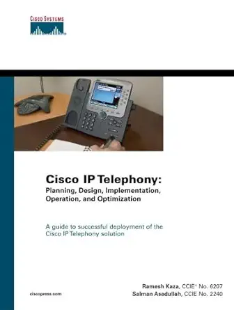 cisco ip telephony planning design implementation operation and optimization 1st edition ramesh kaza ,salman