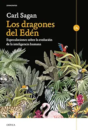 los dragones del edan especulaciones sobre la evolucia n de la inteligencia humana 1st edition carl sagan