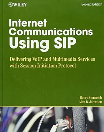 internet communications using sip delivering voip and multimedia services with session initiation protocol
